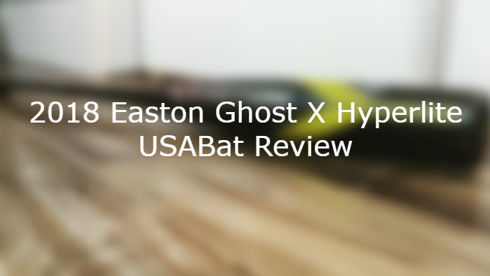 Revisão do Easton Ghost X Hyperlite 2018 | Melhor Drop 11?